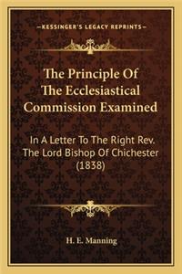 The Principle of the Ecclesiastical Commission Examined