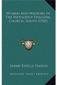 Women and Missions in the Methodist Episcopal Church, South (1920)