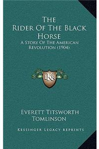 The Rider Of The Black Horse