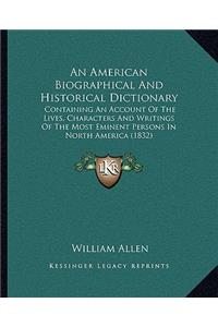 American Biographical and Historical Dictionary