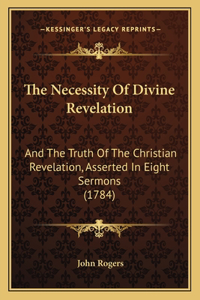 The Necessity Of Divine Revelation