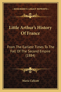 Little Arthur's History Of France