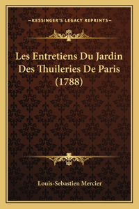 Les Entretiens Du Jardin Des Thuileries De Paris (1788)