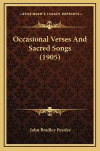 Occasional Verses And Sacred Songs (1905)