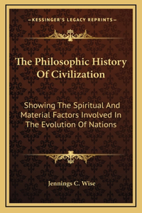 The Philosophic History Of Civilization
