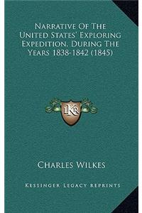Narrative Of The United States' Exploring Expedition, During The Years 1838-1842 (1845)