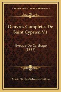 Oeuvres Completes De Saint Cyprien V1