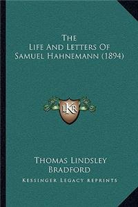 The Life And Letters Of Samuel Hahnemann (1894)