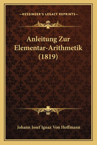 Anleitung Zur Elementar-Arithmetik (1819)