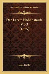 Der Letzte Hohenstaufe V1-3 (1875)