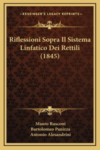 Riflessioni Sopra Il Sistema Linfatico Dei Rettili (1845)