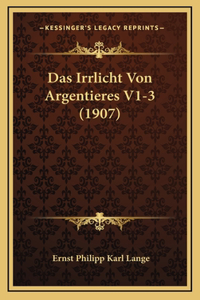 Das Irrlicht Von Argentieres V1-3 (1907)