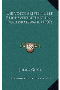 Vorschriften Uber Reichsvertretung Und Reichsratswahl (1907)