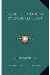 Estudos Da Lingua Portuguesa (1907)