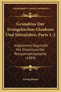 Grundriss Der Evangelischen Glaubens Und Sittenlehre, Parts 1-2