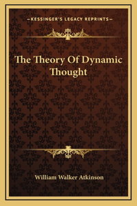 The Theory Of Dynamic Thought