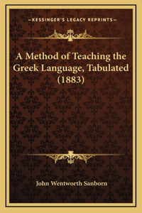 A Method of Teaching the Greek Language, Tabulated (1883)