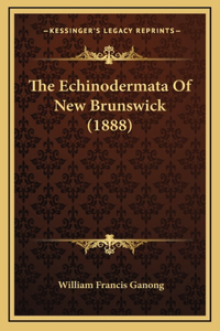 The Echinodermata Of New Brunswick (1888)