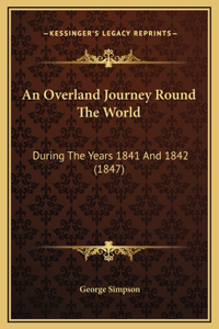 An Overland Journey Round The World