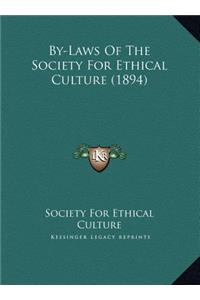 By-Laws Of The Society For Ethical Culture (1894)