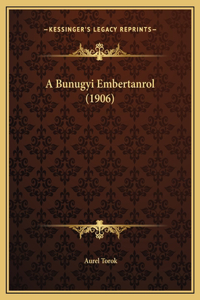 A Bunugyi Embertanrol (1906)