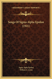 Songs Of Sigma Alpha Epsilon (1921)