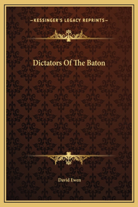 Dictators Of The Baton