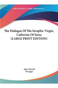 The Dialogue of the Seraphic Virgin, Catherine of Siena