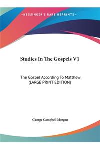 Studies In The Gospels V1