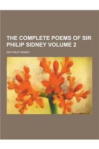 The Complete Poems of Sir Philip Sidney Volume 2