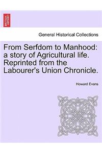 From Serfdom to Manhood