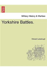 Yorkshire Battles.