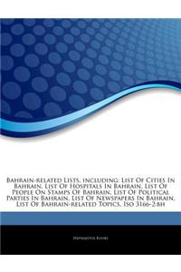 Articles on Bahrain-Related Lists, Including: List of Cities in Bahrain, List of Hospitals in Bahrain, List of People on Stamps of Bahrain, List of Po