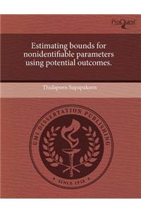 Estimating Bounds for Nonidentifiable Parameters Using Potential Outcomes