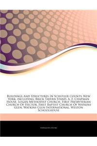 Articles on Buildings and Structures in Schuyler County, New York, Including