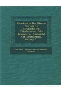 Geschichte Der Kirche Christi Im Neunzehnten Jahrhundert, Mit Besonderer Rücksicht Auf Deutschland, Volume 3...