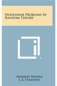 Nonlinear Problems In Random Theory
