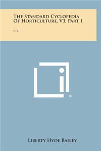 The Standard Cyclopedia of Horticulture, V3, Part 1