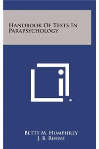 Handbook of Tests in Parapsychology