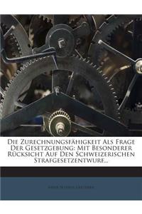 Die Zurechnungsfahigkeit ALS Frage Der Gesetzgebung
