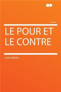 Le Pour Et Le Contre