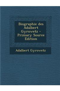 Biographie Des Adalbert Gyrowetz