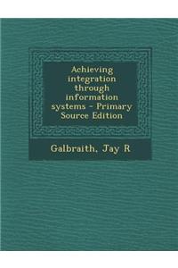 Achieving Integration Through Information Systems