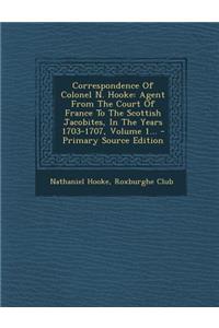 Correspondence of Colonel N. Hooke