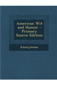 American Wit and Humor - Primary Source Edition