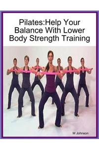 Pilates:Help Your Balance with Lower Body Strength Training
