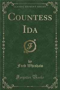 Countess Ida (Classic Reprint)