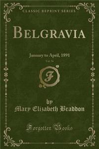 Belgravia, Vol. 74