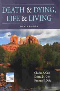 Bundle: Death & Dying, Life & Living, 8th + Mindtap Psychology, 1 Term (6 Months) Printed Access Card
