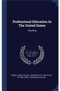 Professional Education In The United States